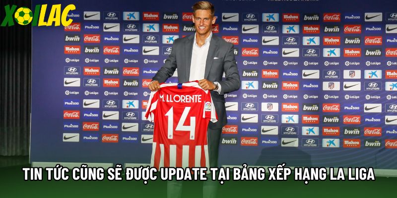 Tin tức cũng sẽ được update tại bảng xếp hạng La Liga