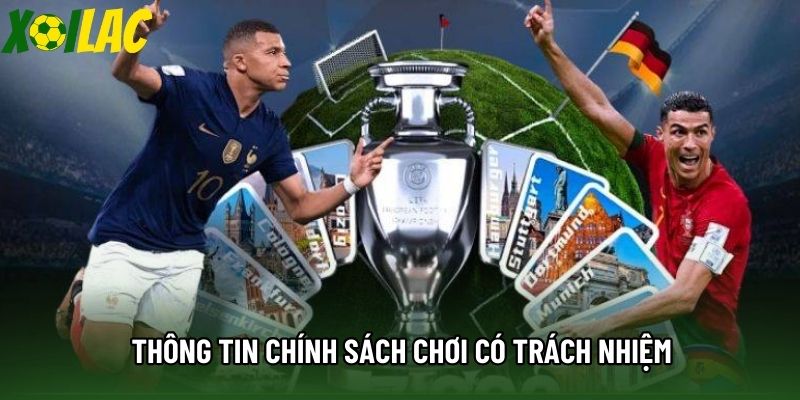 Thông tin chính sách chơi có trách nhiệm