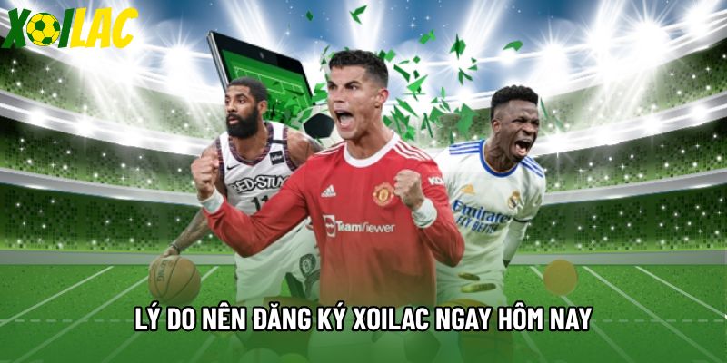 Lý do nên đăng ký xoilac ngay hôm nay Lý do nên đăng ký xoilac ngay hôm nay